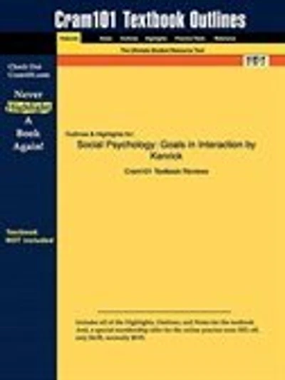 Studyguide For Social Psychology: Goals In Interaction By Kenrick, Isbn 9780205493951