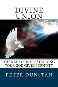 Divine Union: Revealed: The Mystery of Christ in us
