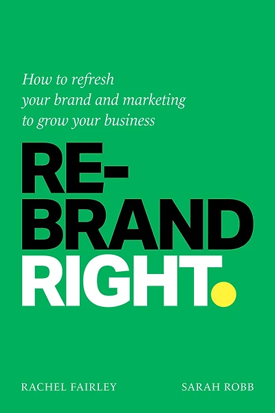 Rebrand Right: How to refresh your brand and marketing grow business