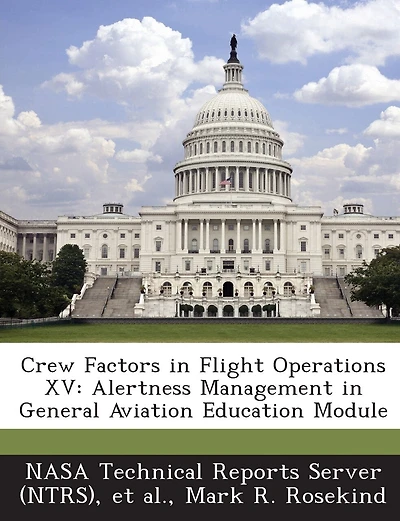 Crew Factors In Flight Operations Xv: Alertness Management In General Aviation Education Module