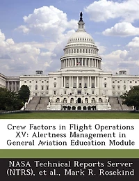 Crew Factors In Flight Operations Xv: Alertness Management In General Aviation Education Module