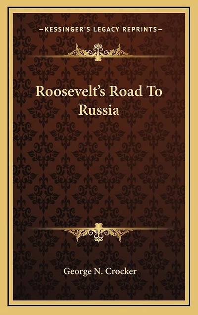Roosevelt's Road To Russia