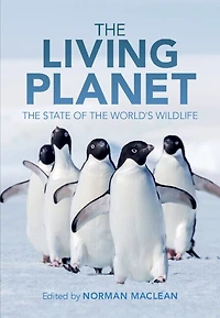the Living Planet: State of World's Wildlife