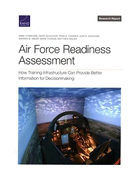 Air Force Readiness Assessment: How Training Infrastructure Can Provide Better Information for Decisionmaking
