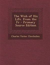 the Wish of His Life. From Fr