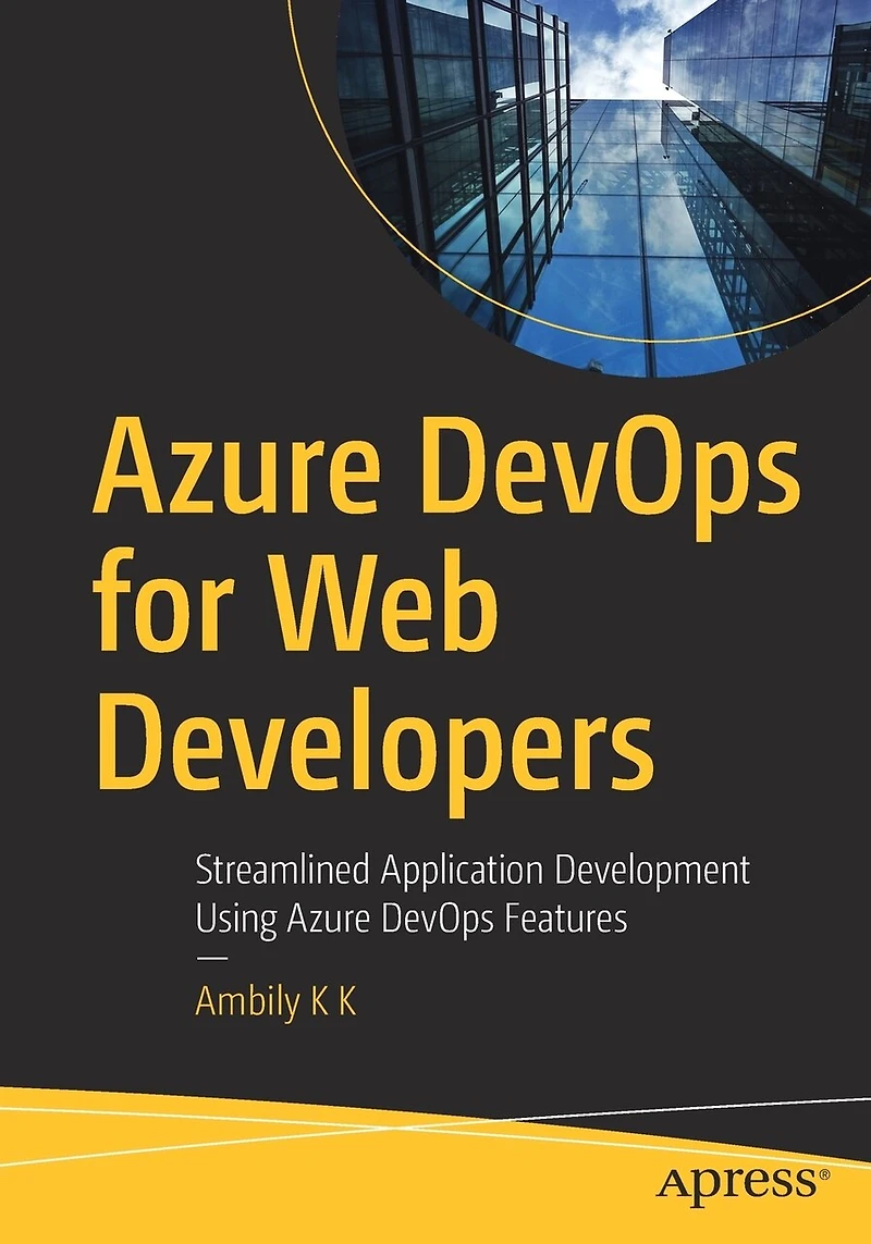 Azure DevOps for Web Developers: Streamlined Application Development Using Features
