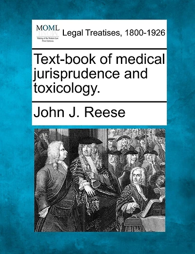 Text-book Of Medical Jurisprudence And Toxicology.