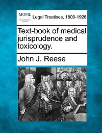 Text-book Of Medical Jurisprudence And Toxicology.