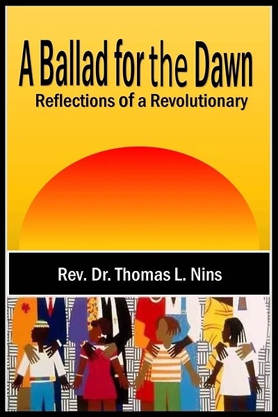 A Ballad For The Dawn: Reflections of a Revolutionary
