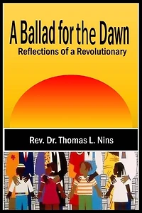 A Ballad For The Dawn: Reflections of a Revolutionary