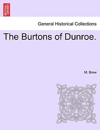 The Burtons of Dunroe