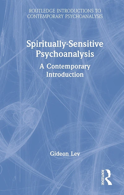 Spiritually Sensitive Psychoanalysis: A Contemporary Introduction