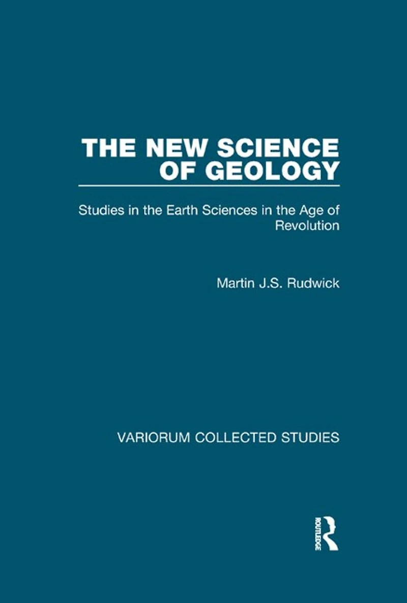 the New Science of Geology: Studies Earth Sciences Age Revolution