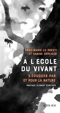 A l'école du vivant: s'éduquer par et pour la nature