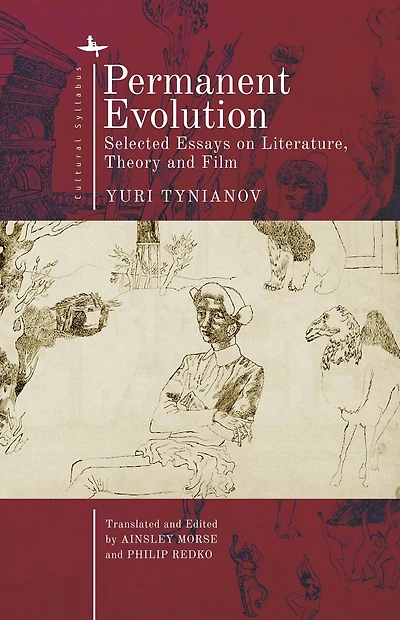 Permanent Evolution: Selected Essays On Literature, Theory And Film