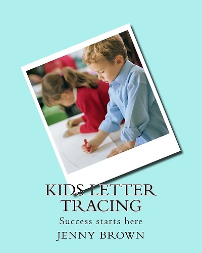 Kids letter tracing: Success starts here