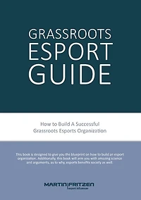 grassroots Esports: 2nd version. How to build esports clubs, the way and more
