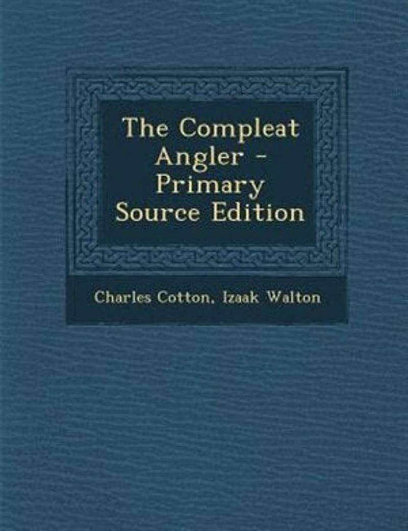 The Compleat Angler - Primary Source Edition