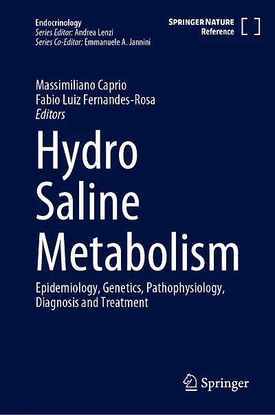 Hydro Saline Metabolism: Epidemiology, Genetics, Pathophysiology, Diagnosis and Treatment