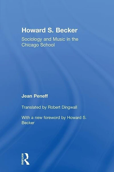 Howard S. Becker: Sociology And Music The Chicago School