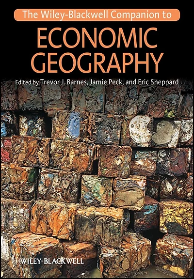 The Wiley-Blackwell Companion to Economic Geography