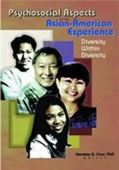 Psychosocial Aspects of the Asian-American Experience: Diversity Within