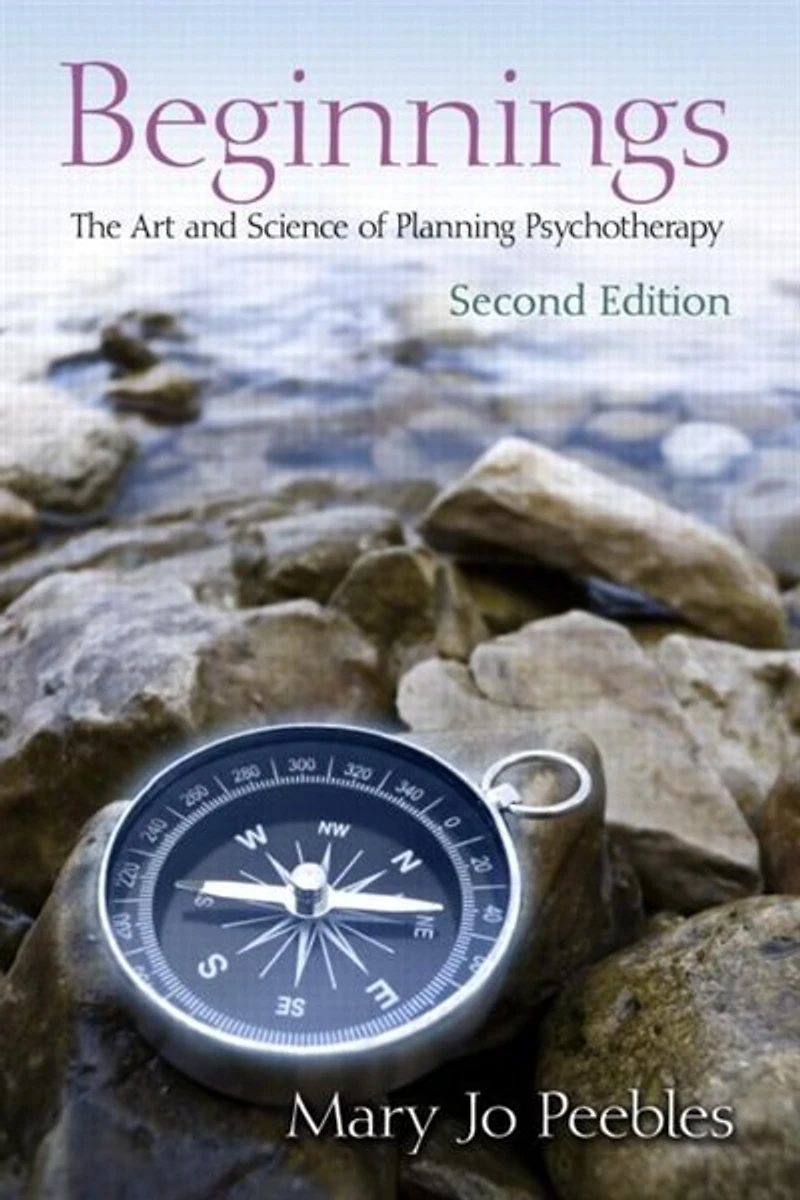 Beginnings: The Art And Science Of Planning Psychotherapy