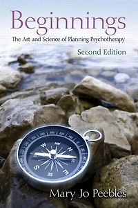 Beginnings: The Art And Science Of Planning Psychotherapy