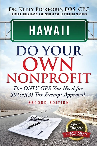 Hawaii Do Your Own Nonprofit: The Only GPS You Need For 501c3 Tax Exempt Approval
