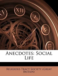 Anecdotes: Social Life
