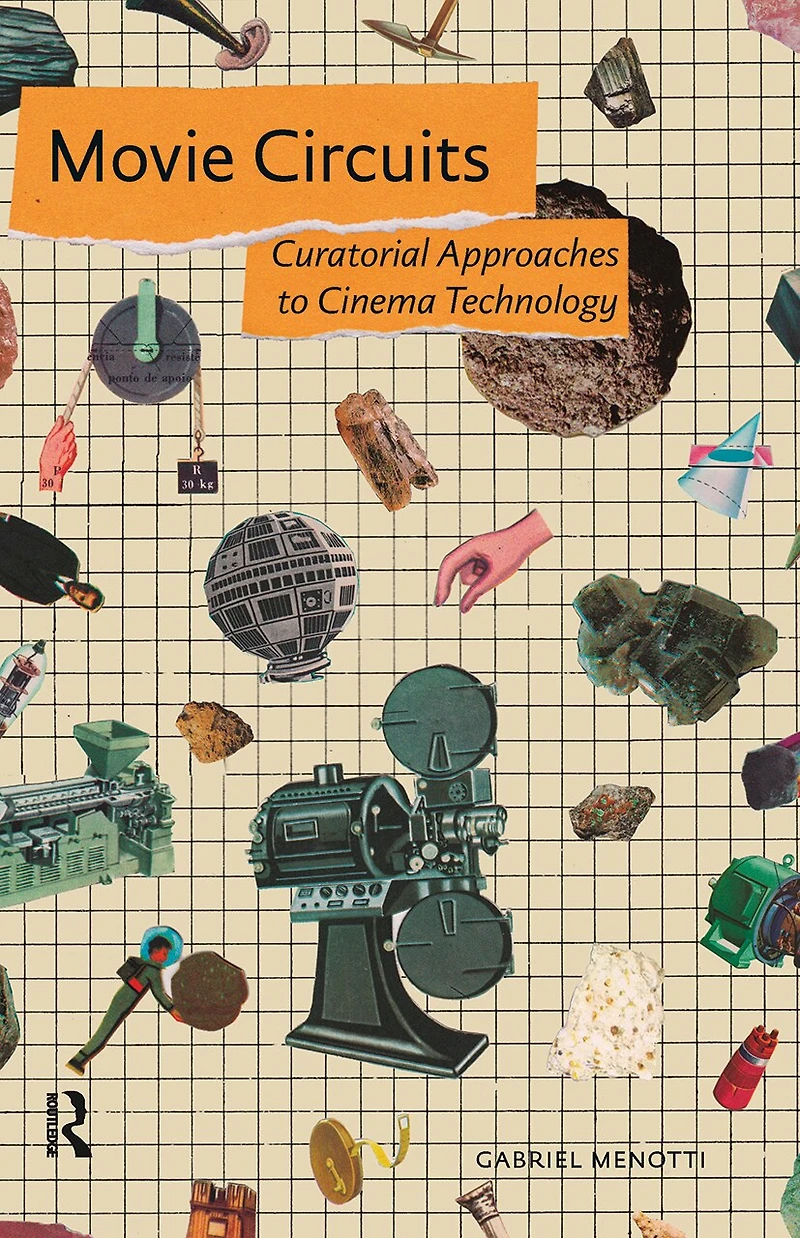 Movie Circuits: Curatorial Approaches to Cinema Technology