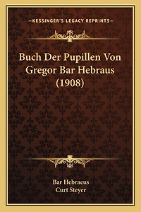 Buch Der Pupillen Von Gregor Bar Hebraus (1908)