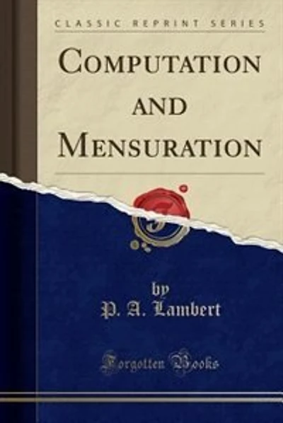 Computation and Mensuration (Classic Reprint)