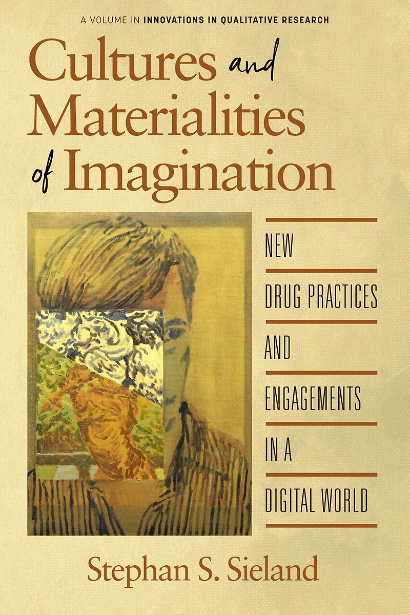 Cultures and Materialities of Imagination: New Drug Practices Engagements a Digital World