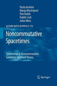 Noncommutative Spacetimes: Symmetries Geometry and Field Theory
