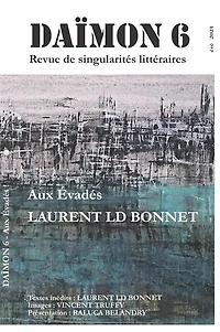 Daïmon: revue de singularités littéraires, n°6. Aux évadés !