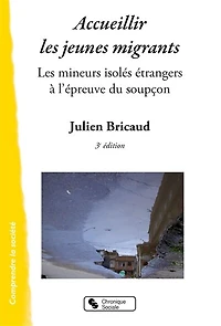Accueillir les jeunes migrants : mineurs isolés étrangers à l'épreuve du soupçon: soupçon