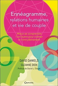 Ennéagramme, relations humaines et vie de couple: mieux se comprendre l'un l'autre pour s'aimer et vivre pleinement