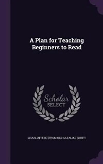 A Plan for Teaching Beginners to Read