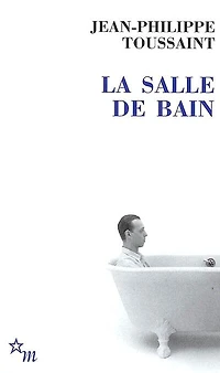La salle de bain ; Le jour où j'ai rencontré Jérôme Lindon