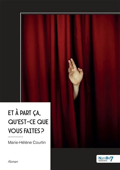Et à part ça, qu'est-ce que vous faites ?