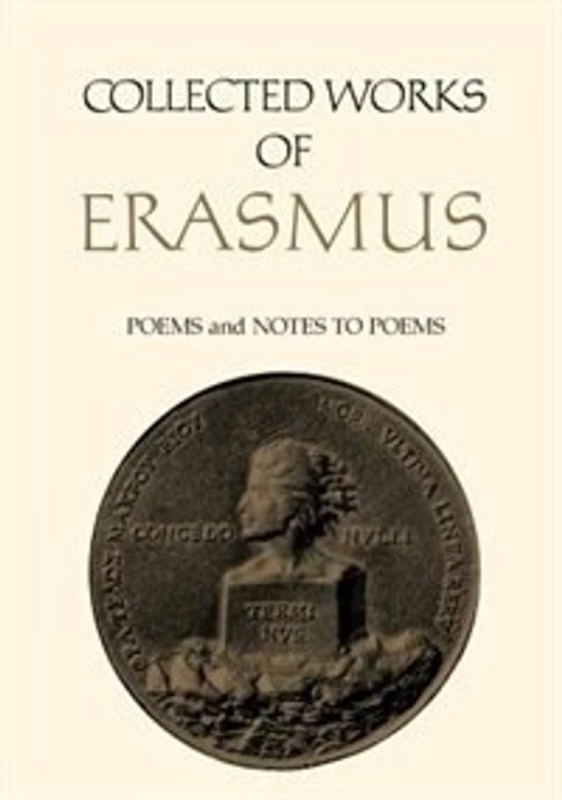 Collected Works of Erasmus: Poems, Volumes 85 and 86