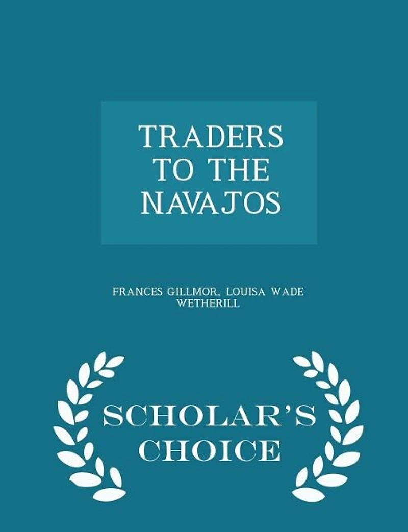 TRADERS TO THE NAVAJOS
