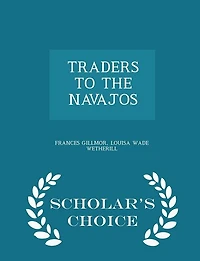 TRADERS TO THE NAVAJOS