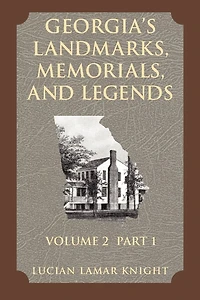 Georgia's Landmarks, Memorials, and Legends Volume 2, Part 1