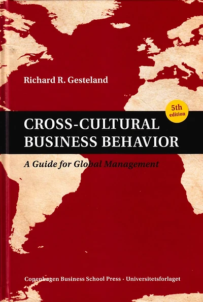 Cross-cultural Business Behavior: A Guide For Global Management (fifth Edition)