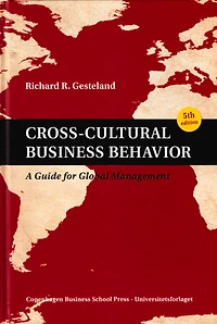 Cross-cultural Business Behavior: A Guide For Global Management (fifth Edition)