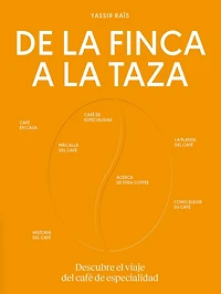 De la finca a la taza. Descubre el viaje del café de especialidad