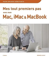 Mes tout premiers pas avec mon Mac, iMac ou MacBook: pour grands débutants