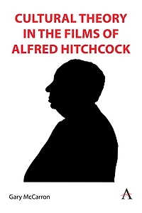 Cultural Theory the Films of Alfred Hitchcock